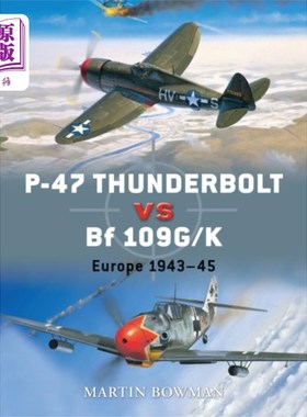 海外直订P-47 Thunderbolt vs Bf 109G/K P-47雷电对Bf 109G/K