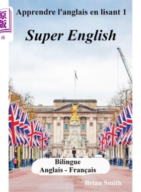 海外直订Apprendre l'anglais en lisant 1: Super English 通过阅读学习英语1:超级英语