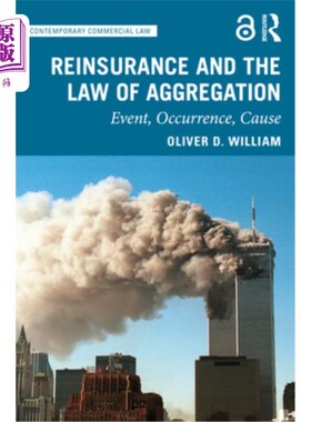 海外直订Reinsurance and the Law of Aggregation: Event, Occurrence, Cause 再保险与聚合定律:事件、发生、原因