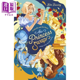 灰姑娘与野兽 美丽与玻璃鞋 The Princess Swap 1 Cinderella and the Beast  英文原版 Kim Bussing【中商原版】