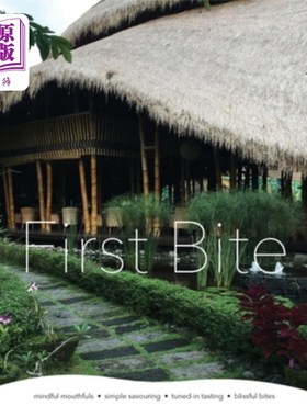海外直订医药图书First Bite: mindful mouthfuls - simple savouring - tuned-in tasting - blissful b 第一口：用心咀嚼-