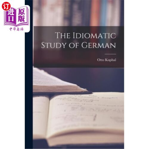 海外直订The Idiomatic Study of German 德语的习惯用法研究