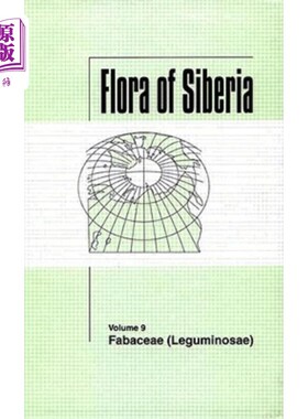 海外直订Flora of Siberia, Vol. 9: Fabaceae (Leguminosae) 西伯利亚植物志，卷9:豆科(豆科)