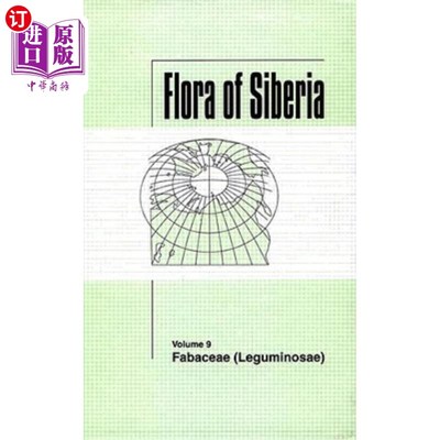 海外直订Flora of Siberia, Vol. 9: Fabaceae (Leguminosae) 西伯利亚植物志，卷9:豆科(豆科)