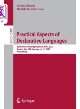 海外直订Practical Aspects of Declarative Languages: 25th International Symposium, Padl 2 陈述性语言的实践方面:第25