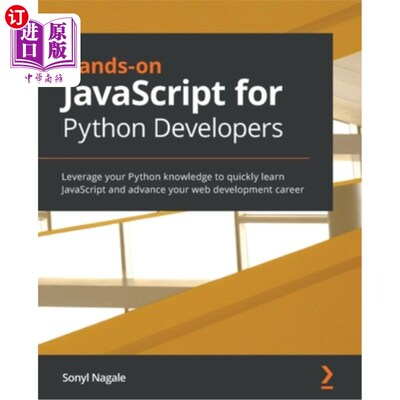 海外直订Hands-on JavaScript for Python Developers: Leverage your Python knowledge to qui Python开发人员