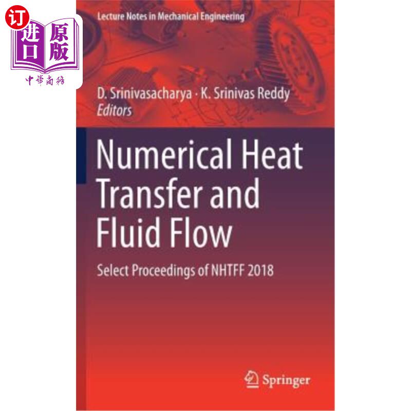 海外直订Numerical Heat Transfer and Fluid Flow: Select Proceedings of Nhtff 2018 数值传热和流体流动:Nhtff 2018论文