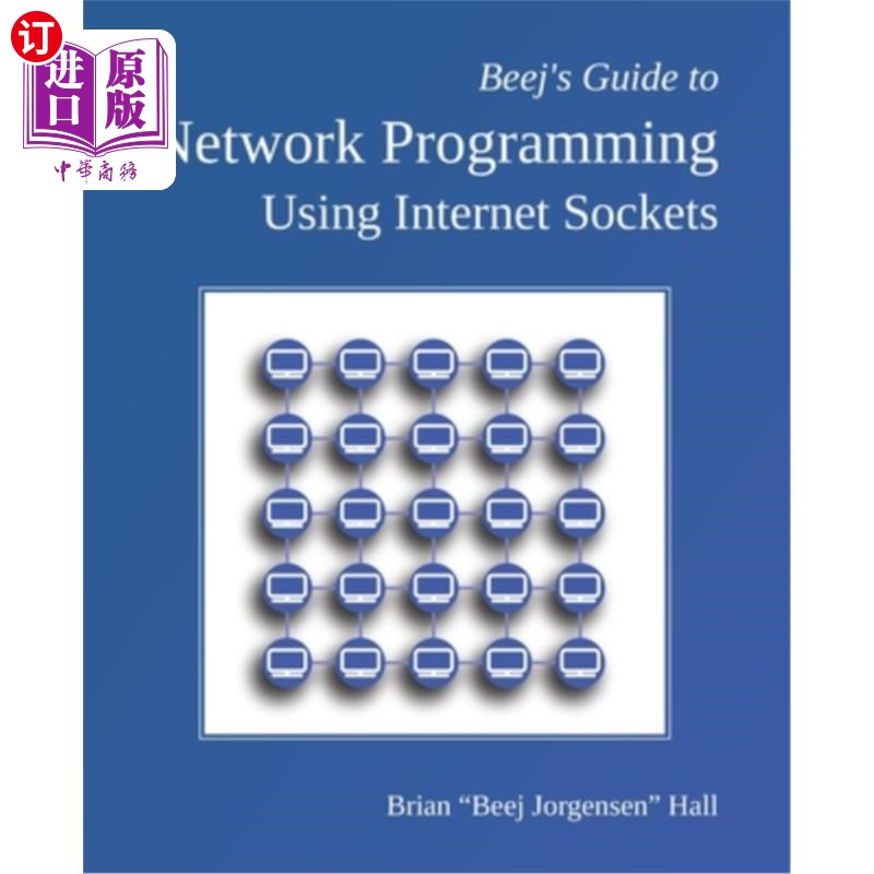 海外直订Beej's Guide to Network Programming: Using Internet Sockets 编程指南:使用Internet套接字