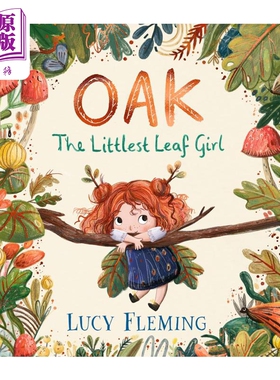 橡叶女孩 Lucy Fleming Oak the Littlest Leaf Girl 英文原版 儿童绘本故事图画书 精装精品绘本 进口童书 3岁+【中商原版】