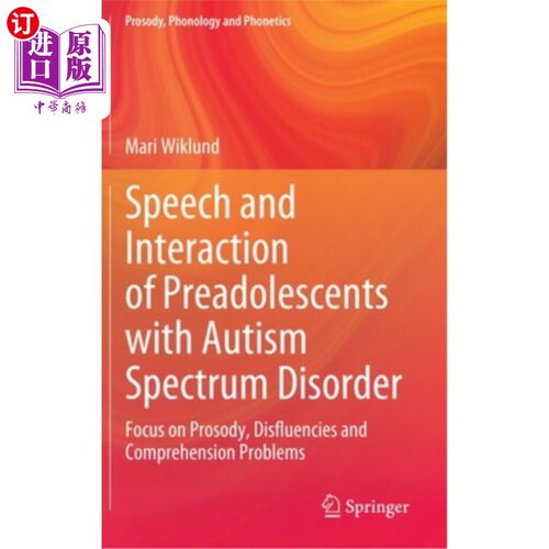海外直订Speech and Interaction of Preadolescents with Autism Spectrum Disorder: Focus on 患有自闭症谱系障碍的青春期