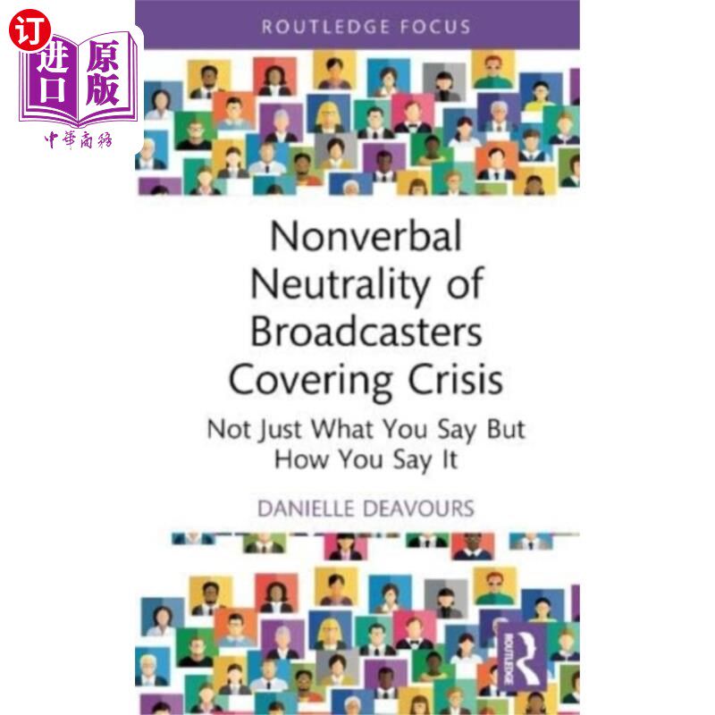 海外直订Nonverbal Neutrality of Broadcasters Covering Cr... 报道危机的广播公司的非语言中立