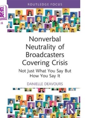 海外直订Nonverbal Neutrality of Broadcasters Covering Cr... 报道危机的广播公司的非语言中立