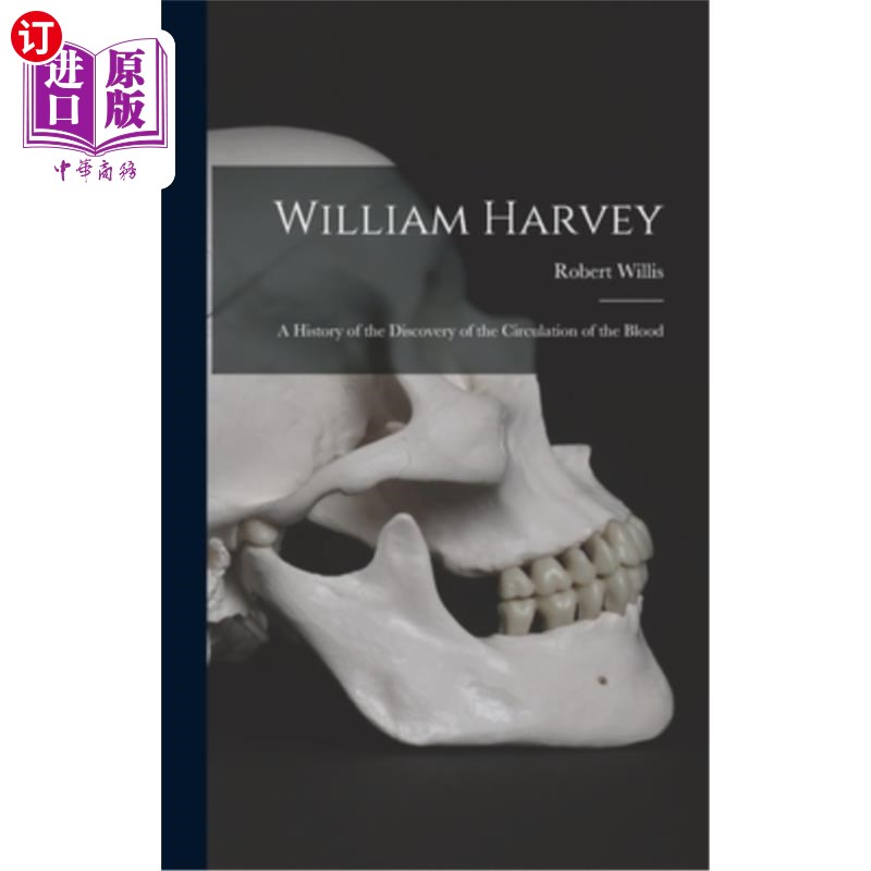 海外直订William Harvey: A History of the Discovery of the Circulation of the Blood 威廉·哈维:《血液循环的发现史》
