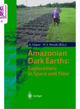 海外直订Amazonian Dark Earths: Explorations in Space and Time 亚马逊暗地：空间和时间探索