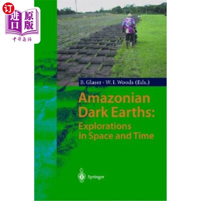 海外直订Amazonian Dark Earths: Explorations in Space and Time 亚马逊暗地：空间和时间探索