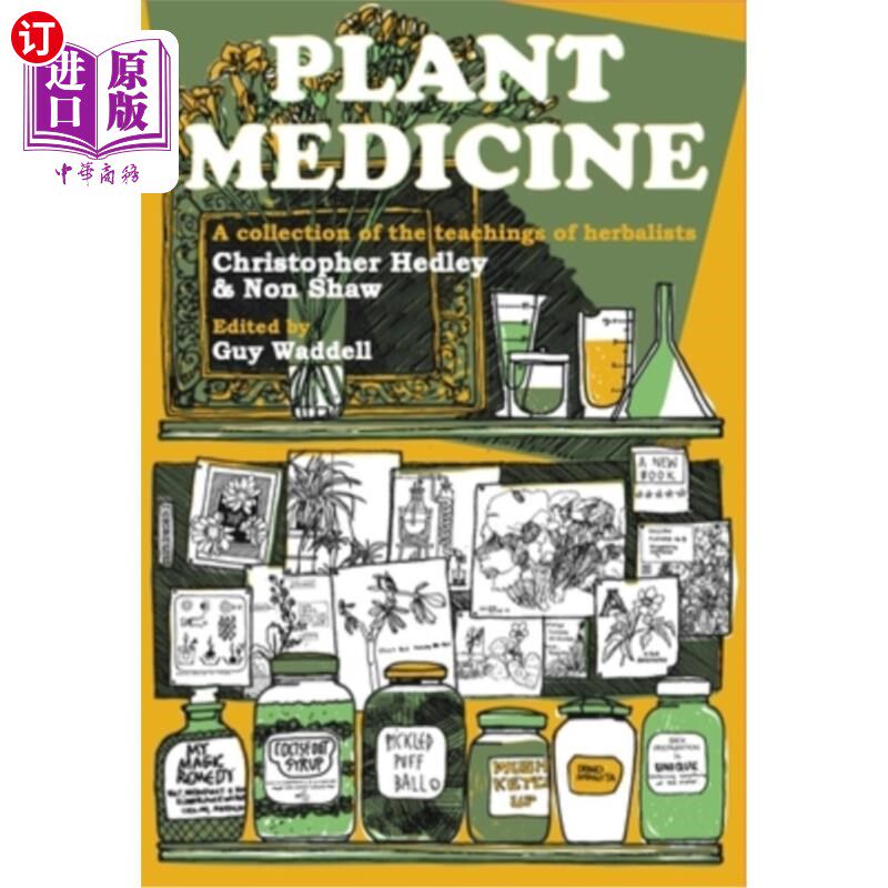 海外直订医药图书Plant Medicine: A Collection of the Teachings of Herbalists Christopher Hedley a 《植物医学:草药学