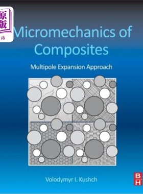 海外直订Micromechanics of Composites: Multipole Expansion Approach 复合材料的细观力学:多极膨胀法