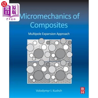 海外直订Micromechanics of Composites: Multipole Expansion Approach 复合材料的细观力学:多极膨胀法