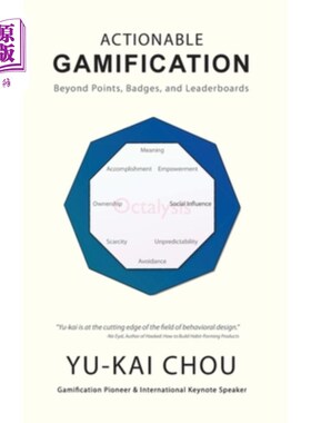 海外直订Actionable Gamification: Beyond Points, Badges, and Leaderboards 可操作游戏化：超越积分、徽章和排行榜