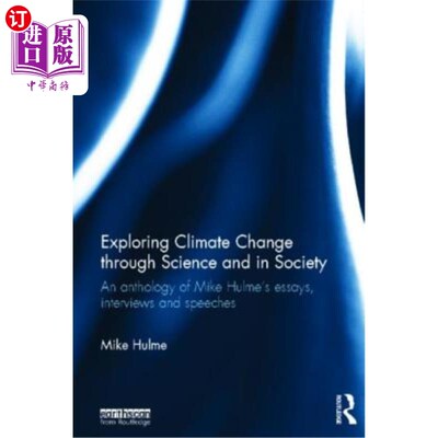 海外直订Exploring Climate Change Through Science and in Society: An Anthology of Mike Hu 通过科学和社会探索气候变化