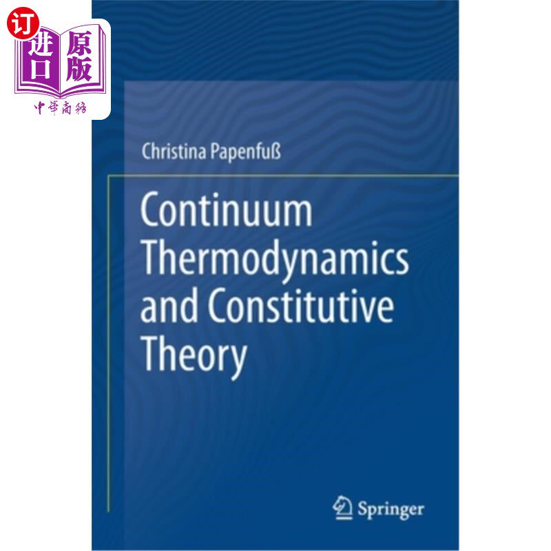 海外直订Continuum Thermodynamics and Constitutive Theory 连续统热力学与本构理论