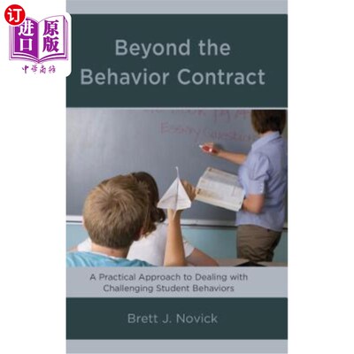 海外直订Beyond the Behavior Contract: A Practical Approach to Dealing with Challenging S 超越行为契约：应对挑战性学生行