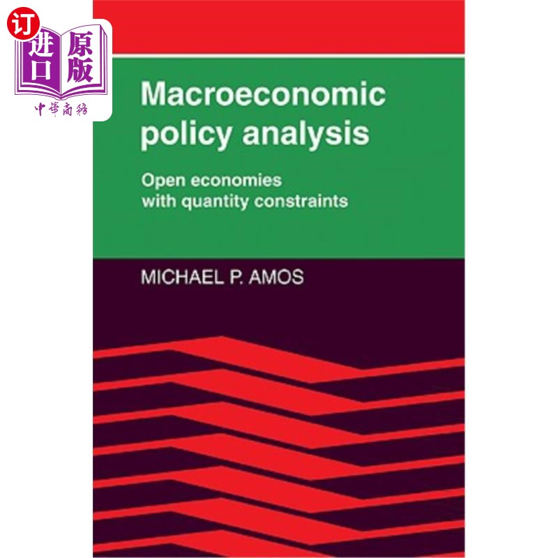 海外直订Macroeconomic Policy Analysis: Open Economies with Quantity Constraints 宏观经济政策分析:数量约束下的开放经