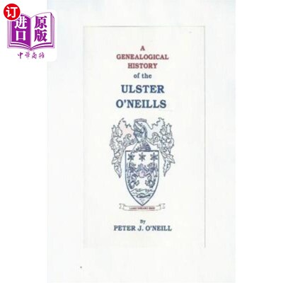 海外直订A Genealogical History of the Ulster O'Neills 阿尔斯特·奥尼尔家族史