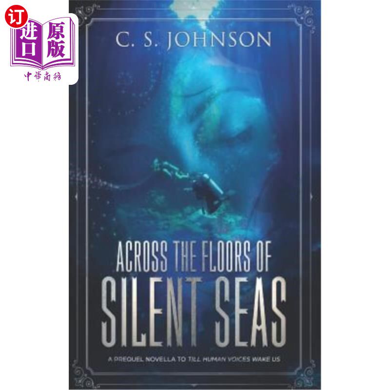 海外直订Across the Floors of Silent Seas: A Short Story 穿越寂静的海底:一个短篇故事