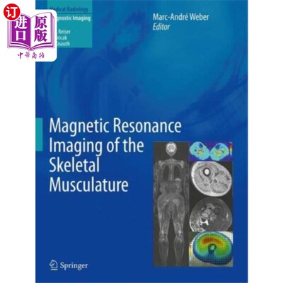 海外直订医药图书Magnetic Resonance Imaging of the Skeletal Musculature 骨骼肌的核磁共振成像