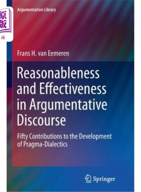 海外直订Reasonableness and Effectiveness in Argumentative Discourse: Fifty Contributions 论证语篇的合理性与有效性: