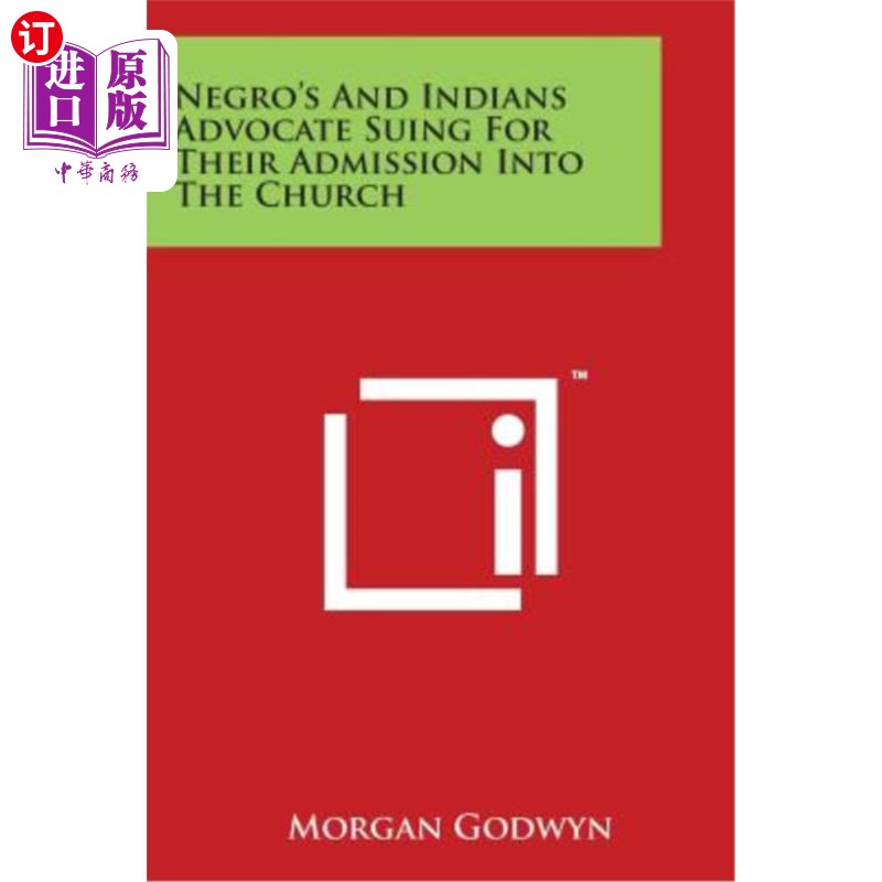 海外直订Negro's and Indians Advocate Suing for Their Admission Into the Church 黑人和印第安人主张起诉他们进入教堂