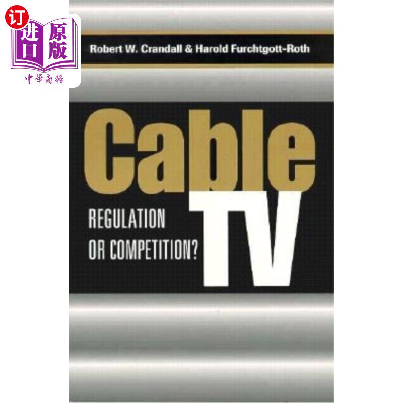 海外直订Cable TV: Regulation or Competition? 有线电视:管制还是竞争?