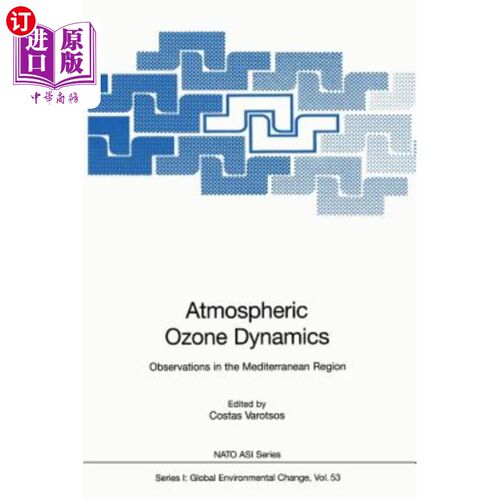海外直订Atmospheric Ozone Dynamics: Observations in the Mediterranean Region 大气臭氧动力学：地中海地区的观测