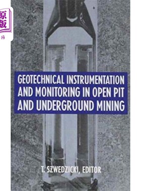 海外直订Geotechnical Instrumentation and Monitoring in O... 露天和地下开采岩土工程仪器与监测