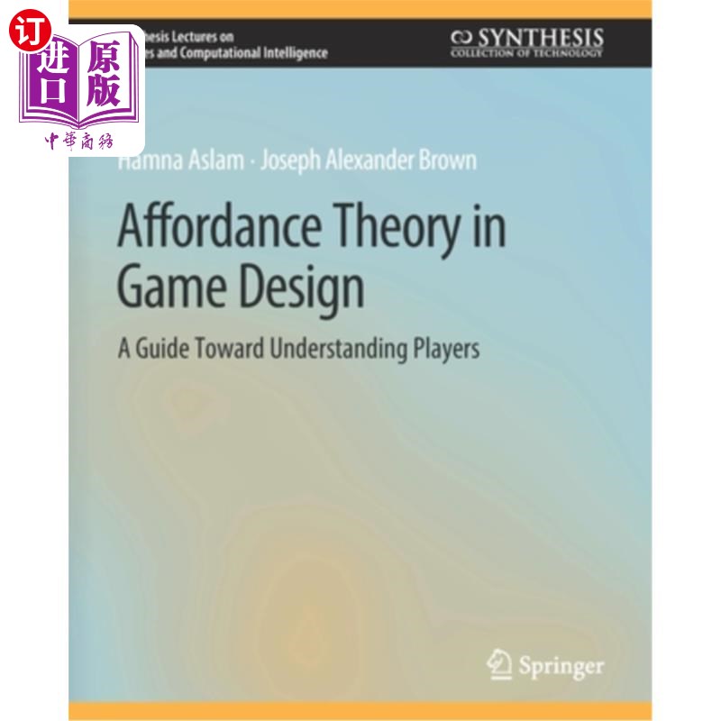 海外直订Affordance Theory in Game Design: A Guide Toward Understanding Players 游戏设计中的功能性理论:理解玩家的指南