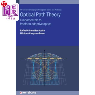 海外直订Optical Path Theory: Fundamentals to freeform adaptive optics 光路理论:自由自适应光学的基础