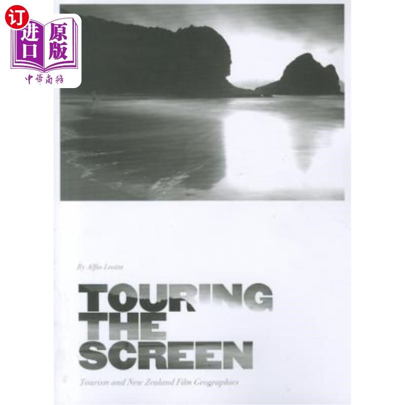 海外直订Touring the Screen: Tourism and New Zealand Film Geographies 银幕之旅:旅游与新西兰电影地理