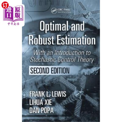 海外直订Optimal and Robust Estimation: With an Introduction to Stochastic Control Theory 最优鲁棒估计:随机控制理论