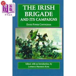 Campaigns 海外直订Irish Its and 爱尔兰旅及其战役 Brigade