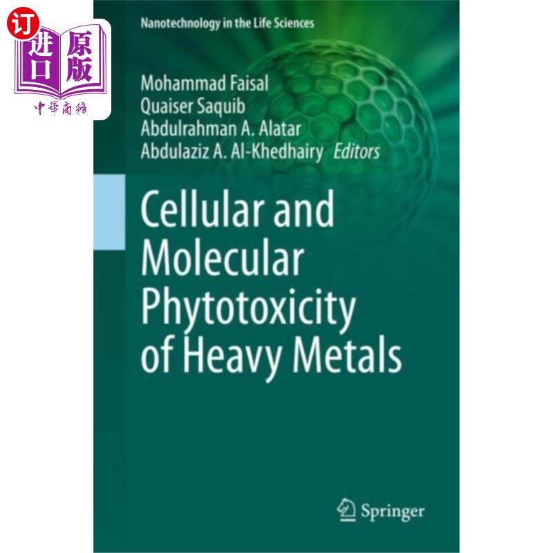 海外直订Cellular and Molecular Phytotoxicity of Heavy Me... 重金属的细胞和分子植物毒性