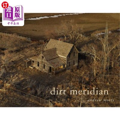 海外直订Andrew Moore: Dirt Meridian 安德鲁·摩尔:泥土子午线