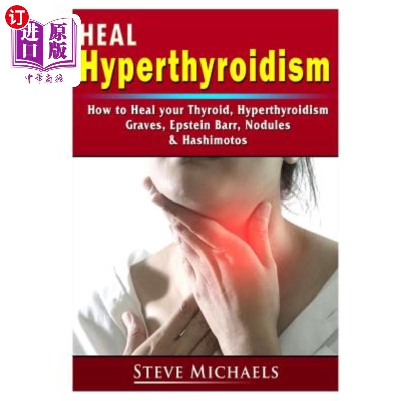 海外直订医药图书heal your thyroid: treat hyperthyroidism, graves