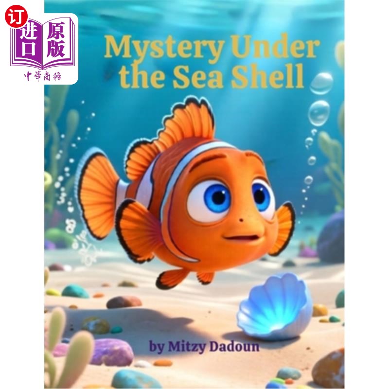 海外直订Mystery Under The Sea Shell: A Picture book for kids 海底之谜：儿童绘本