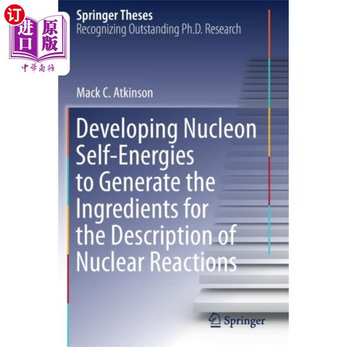 海外直订Developing Nucleon Self-Energies to Generate the... 开发核子自能以产生描述核反应的成分