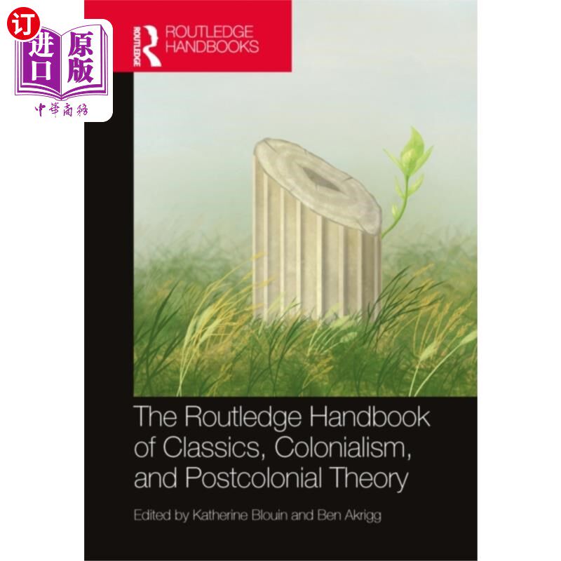海外直订Routledge Handbook of Classics, Colonialism, and... 劳特利奇经典，殖民主义和后殖民理论手册