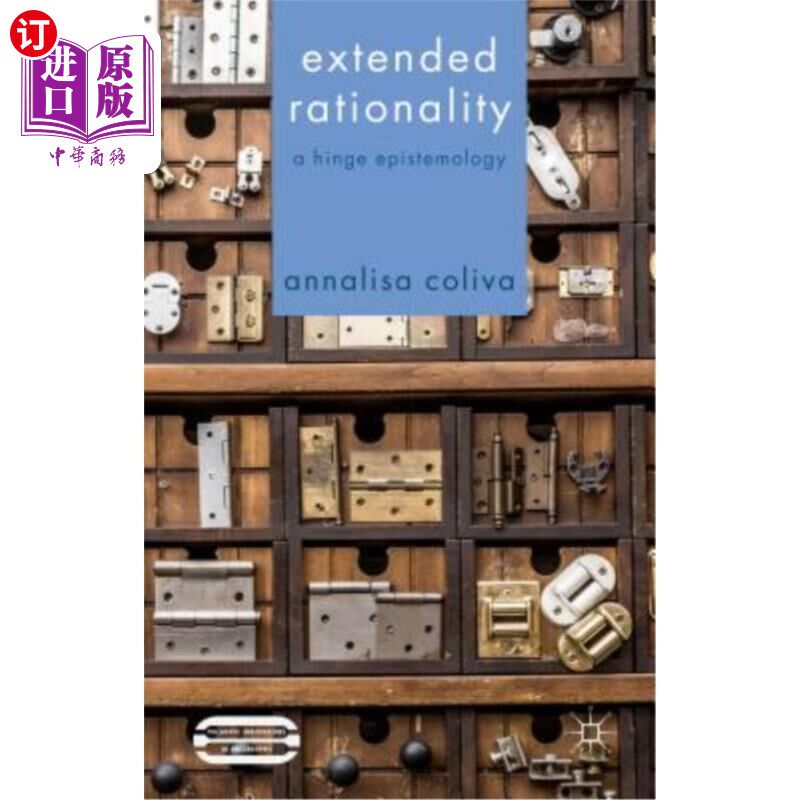 海外直订Extended Rationality: A Hinge Epistemology 延伸理性:一个铰链认识论