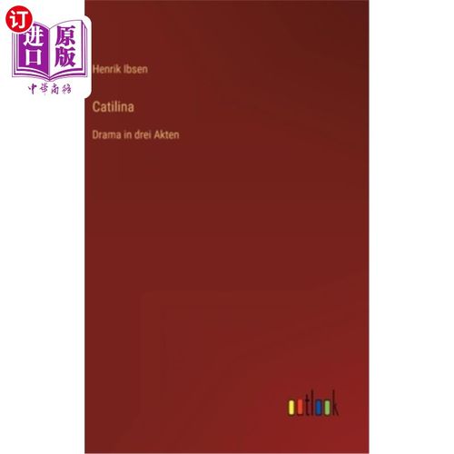海外直订德语 Catilina: Drama in drei Akten 三幕表演
