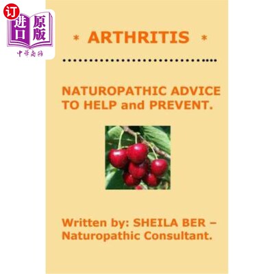 海外直订医药图书* Arthritis * Naturopathic Advice to Help and Prevent. Written by Sheila Ber. *关节炎*自然疗法的建
