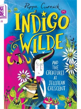 海外直订Indigo Wilde and the Creatures at Jellybean Cres... 青迪格·王尔德和Jellybean Crescent的动物们